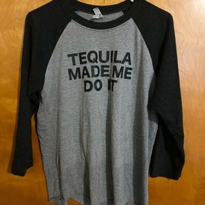 Tequila Made Me Do IT